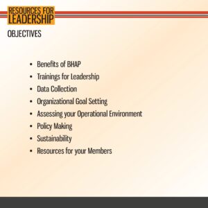 Slide titled "Resources for Leadership Objectives" lists eight bullet points on topics including BHAP benefits, trainings, data collection, goal setting, assessment, policy, sustainability, and resources.