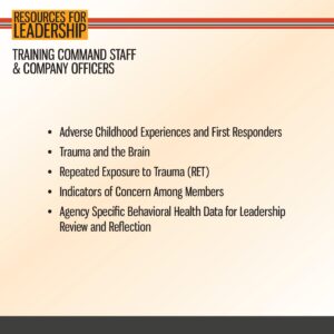 Slide titled "Resources for Leadership" lists training topics for command staff and company officers, including trauma, behavioral health data, and warning indicators among members.
