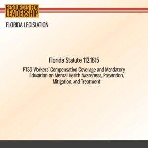 Slide titled "Florida Legislation" highlights Florida Statute 112.1815 on PTSD coverage and education for mental health awareness, prevention, mitigation, and treatment.