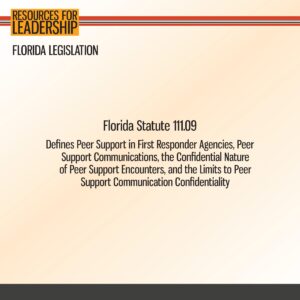 Slide outlining Florida Statute 111.09, which covers peer support confidentiality and limits in first responder agencies.
