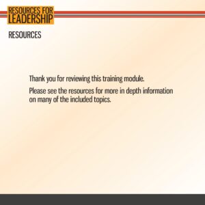 Slide titled "Resources for Leadership" with a thank you note and a message directing viewers to additional resources for more in-depth information on included topics.
