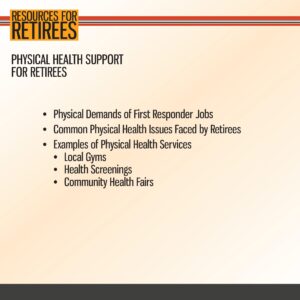 Slide titled "Resources for Retirees: Physical Health Support" lists job demands, health issues, and examples like gyms, screenings, and health fairs.