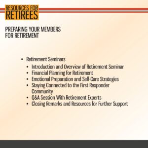 Slide titled "Resources for Retirees" listing topics for preparing members for retirement, including seminars, financial planning, self-care, community connection, and expert Q&A.