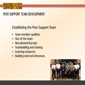 Slide titled "Building a Peer Support Team," listing steps for peer support team development, with a small group photo of uniformed people in the bottom right corner.