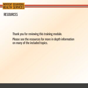 Slide with "Inpatient Behavioral Health Services" header and text thanking viewers for reviewing the training module, suggesting additional resources for more information.