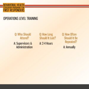 Slide about operations level training for first responders, listing attendees as supervisors and administration, duration as 2-4 hours, and frequency as annually.