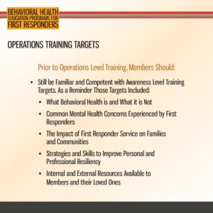 Slide listing operations training targets for first responders, including awareness of behavioral health, mental health concerns, family impact, resiliency skills, and resource information.