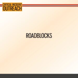 A slide with the title "Critical Incident Outreach" at the top and the word "Roadblocks" centered on a beige background.