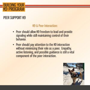 Slide about peer support K9s with two bullet points on peer guidance and interaction, and a small photo of a dog wearing a harness standing outdoors on a leash.