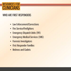 Slide listing types of first responders, including law enforcement, firefighters, EMS, dispatch units, forensic investigators, first responder families, retirees, and cadets.