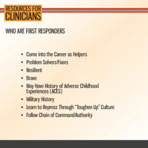 Slide titled "Who Are First Responders" lists characteristics such as being helpers, problem solvers, resilient, brave, having ACEs or military history, and following authority.